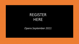 Register Here from September 2021